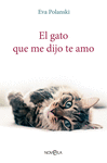 EL GATO QUE ME DIJO TE AMO. LA E