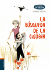 LA BUSQUEDA DE LA CIGUEA