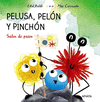 PELUSA, PELÓN Y PINCHÓN SALEN DE PASEO (PALO)