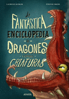 LA FANTASTICA ENCICLOPEDIA DE DRAGONES Y OTRAS CRIATURAS  (IL.