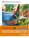 CULTIVO EN MACETAS : 30 PROYECTOS PASO A PASO DE CULTIVO DE HORTALIZAS, FRUTAS, HIERBAS Y FLORES
