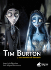 TIM BURTON Y SUS MUNDOS DE FANTASIA