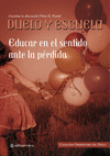 DUELO Y ESCUELA. EDUCAR EN EL SENTIDO ANTE LA P�RDIDA