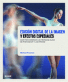 EDICI�N DIGITAL DE LA IMAGEN Y EFECTOS ESPECIALES