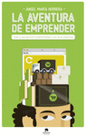 LA AVENTURA DE EMPRENDER. TODO LO QUE APREND� FUNDANDO BUBOK Y MIS OTR