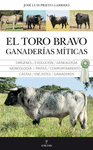 EL TORO BRAVO/GANADERIAS MITICAS