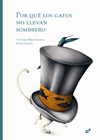 POR QUE LOS GATOS NO LLEVAN SOMBRERO  /A/