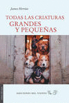 TODAS LAS CRIATURAS GRANDES Y PEQUE�AS