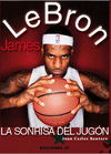 LEBRON JAMES. LA SONRISA DEL JUG�N
