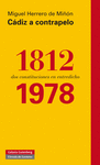 CADIZ A CONTRAPELO. 1812-1978 DOS CONSTITUCIONES EN ENTREDICHO