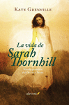 LA VIDA DE SARAH THORNHILL (GANADORA DEL ORANGE PRIZE)