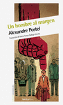 UN HOMBRE AL MARGEN  (PREMIO GONCOURT 2013)