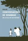 CONVERSACION DE SOMBRAS EN LA VILLA DE LOS...