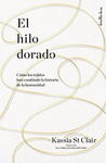 HILO DORADO:COMO LOS TEJIDOS HAN CAMBIADO LA HISTO