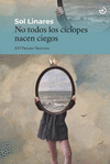 NO TODOS LOS CCLOPES NACEN CIEGOS  (XIV PREMIO TRISTANA