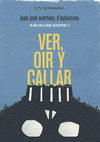 VER, O�R Y CALLAR