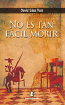 NO ES TAN FCIL MORIR