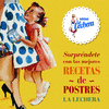 SORP�NDETE CON LAS MEJORES RECETAS DE POSTRES. LA LECHERAA