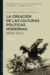 LA CREACIN DE LAS CULTURAS POLTICAS MODERNAS 1808-1833