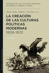 LA CREACI�N DE LAS CULTURAS POL�TICAS MODERNAS 1808-1833