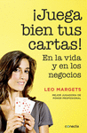 �JUEGA BIEN TUS CARTAS!