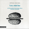 LUZ, M�S LUZ