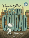 EL PEQUEO ELLIOT EN LA GRAN CIUDAD  /A/