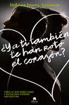�Y A TI TE HAN ROTO EL CORAZ�N?