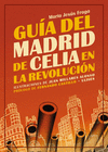 GUA DEL MADRID DE CELIA EN LA REVOLUCIN