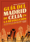 GU�A DEL MADRID DE CELIA EN LA REVOLUCI�N