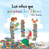 LOS NIOS QUE AMABAN LOS LIBROS  /A/