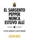 EL SARGENTO PEPPER NUNCA ESTUVO ALL