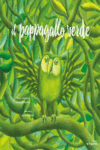 IL PAPPAGALLO VERDE  /A/