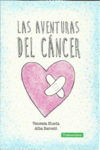 LAS AVENTURAS DEL CANCER /A/