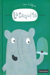 LA CAQUITA. UNA AVENTURA DE JUAN EL ELEFANTE  /A/