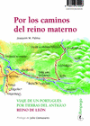 POR LOS CAMINOS DEL REINO MATERNO/ NOS CAMINHOS DE UM REINO MATRIZ