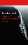 TRATADO EROTICO-TEOLOGICO - UN RELATO