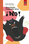 MONSTRUO PEQUEO DICE NO! /A/