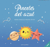 PINCELES DEL AZUL (ANTOLOG�A PO�TICA ESTRELLAS UNIVERSO