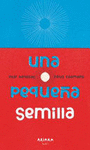 UNA PEQUE�A SEMILLA  /A/