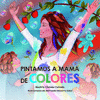 PINTAMOS A MAMA DE COLORES  (SOBRE EL C�NCER
