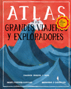 ATLAS DE LOS GRANDES VIAJEROS Y EXPLORADORES  (IL