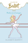 BAILAR CON EL CORAZON. CLASE DE BALLET 5