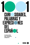 1001 CURIOSIDADES, PALABRAS Y EXPRESIONES DEL ESPA�OL