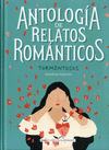 ANTOLOG�A DE RELATOS ROM�NTICOS TORMENTOSOS