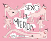 SEXO DE MIERDA