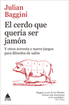 EL CERDO QUE QUER�A SER JAM�N