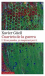 CUARTETO DE LA GUERRA. I. SI NO PUEDES, YO RESPIRAR POR TI