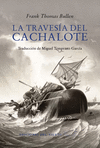 LA TRAVES�A DEL CACHALOTE