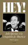HEY! JULIO IGLESIAS Y LA CONQUISTA DE AM�RICA